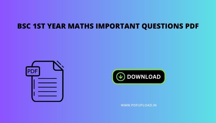 Bsc 1st Year Maths Important Questions Pdf